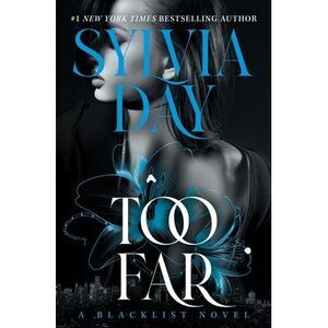 Too Far -- Sylvia Day